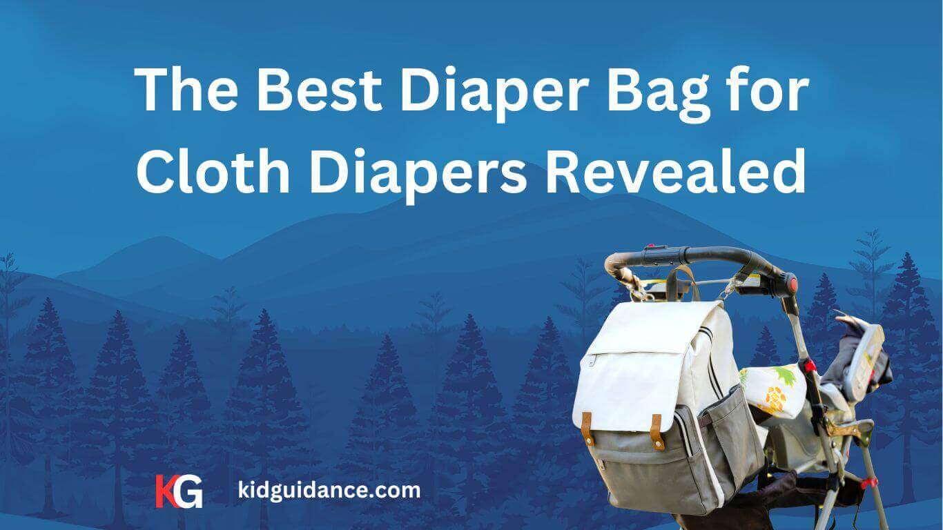 The Best Diaper Bag for Cloth Diapers Revealed