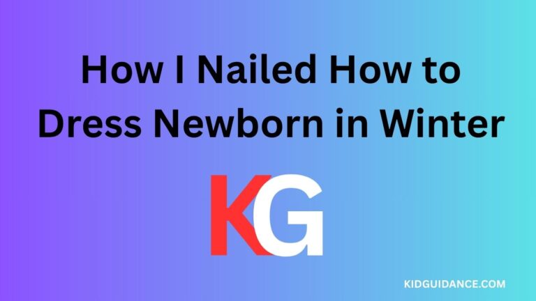 How I Nailed How to Dress Newborn in Winter