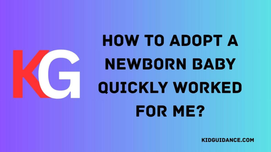 how to adopt a newborn baby quickly
