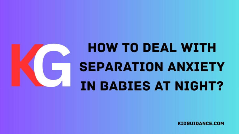 how to deal with separation anxiety in babies at night