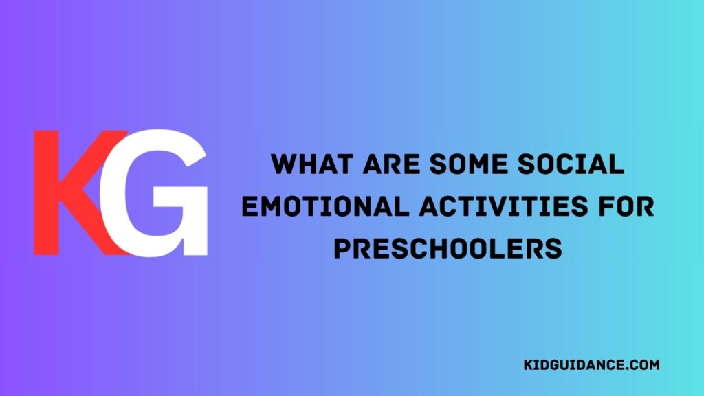 what are some social emotional activities for preschoolers